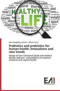 bokomslag Probiotics and prebiotics for human health