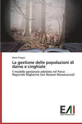 La gestione delle popolazioni di daino e cinghiale 1