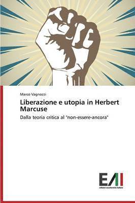 bokomslag Liberazione e utopia in Herbert Marcuse