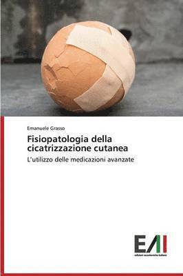 bokomslag Fisiopatologia Della Cicatrizzazione Cutanea