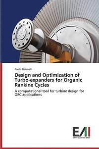 bokomslag Design and Optimization of Turbo-Expanders for Organic Rankine Cycles
