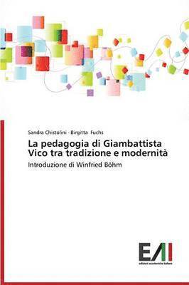 bokomslag La Pedagogia Di Giambattista Vico Tra Tradizione E Modernita