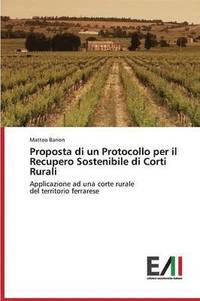 bokomslag Proposta di un Protocollo per il Recupero Sostenibile di Corti Rurali