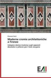 bokomslag Moderne cromie architettoniche a Firenze