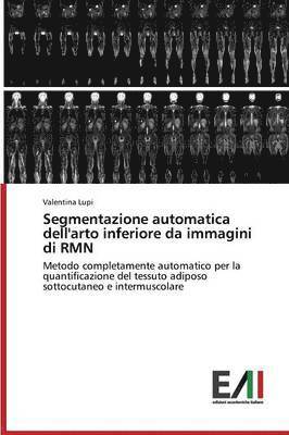 bokomslag Segmentazione automatica dell'arto inferiore da immagini di RMN