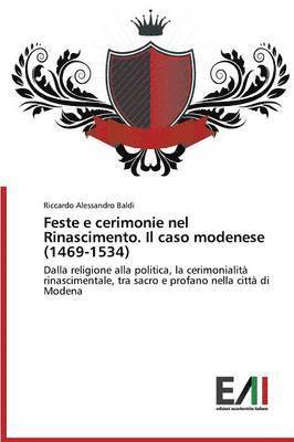 Feste e cerimonie nel Rinascimento. Il caso modenese (1469-1534) 1