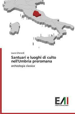 Santuari e luoghi di culto nell'Umbria preromana 1