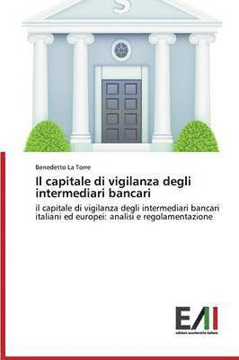 Il capitale di vigilanza degli intermediari bancari 1