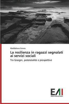 La resilienza in ragazzi segnalati ai servizi sociali 1