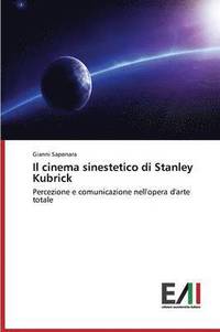 bokomslag Il cinema sinestetico di Stanley Kubrick