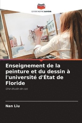 bokomslag Enseignement de la peinture et du dessin à l'université d'État de Floride