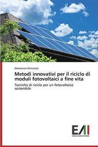 bokomslag Metodi innovativi per il riciclo di moduli fotovoltaici a fine vita