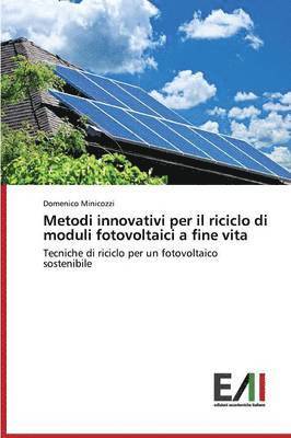 Metodi innovativi per il riciclo di moduli fotovoltaici a fine vita 1