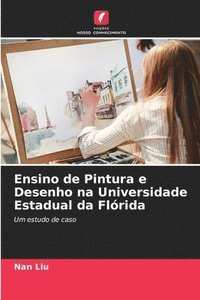 bokomslag Ensino de Pintura e Desenho na Universidade Estadual da Flórida