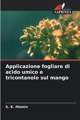 Applicazione fogliare di acido umico e tricontanolo sul mango