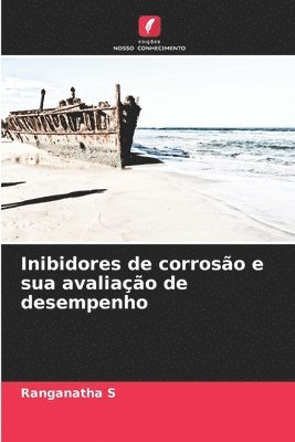 bokomslag Inibidores de corrosão e sua avaliação de desempenho