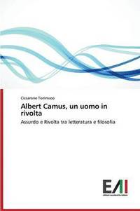 bokomslag Albert Camus, un uomo in rivolta