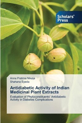 bokomslag Antidiabetic Activity of Indian Medicinal Plant Extracts