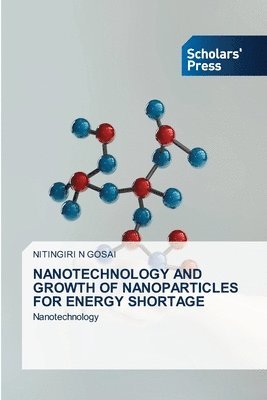 NANOTECHNOLOGY AND GROWTH OF NANOPARTICLES FOR ENERGY SHORTAGE 1
