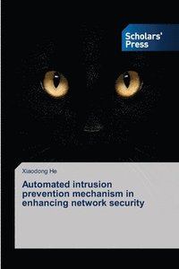 bokomslag Automated intrusion prevention mechanism in enhancing network security