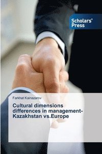 bokomslag Cultural dimensions differences in management-Kazakhstan vs.Europe