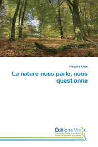 bokomslag La Nature Nous Parle, Nous Questionne