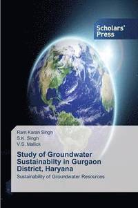 bokomslag Study of Groundwater Sustainabilty in Gurgaon District, Haryana