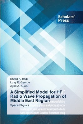 bokomslag A Simplified Model for HF Radio Wave Propagation of Middle East Region