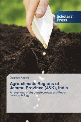 Agro-Climatic Regions of Jammu Province (J&;k), India 1