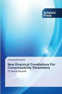 bokomslag New Empirical Correlations For Compressibility Parameters