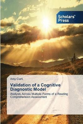 Amy Clark - Validation of a Cognitive Diagnostic Model, Häftad