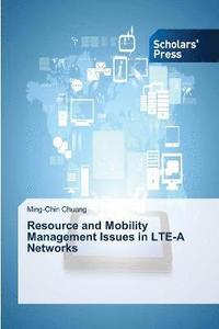 bokomslag Resource and Mobility Management Issues in LTE-A Networks