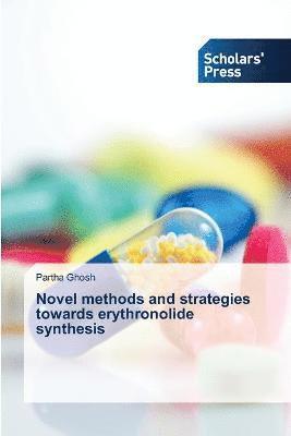 Novel methods and strategies towards erythronolide synthesis 1