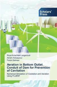 bokomslag Aeration in Bottom Outlet Conduit of Dam for Prevention of Cavitation