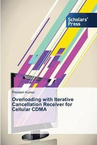 bokomslag Overloading with Iterative Cancellation Receiver for Cellular CDMA