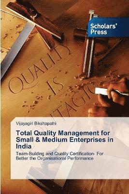 Total Quality Management for Small & Medium Enterprises in India 1