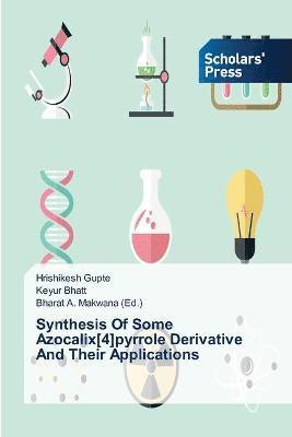 bokomslag Synthesis Of Some Azocalix[4]pyrrole Derivative And Their Applications