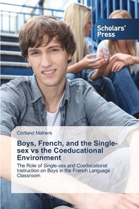 bokomslag Boys, French, and the Single-sex vs the Coeducational Environment