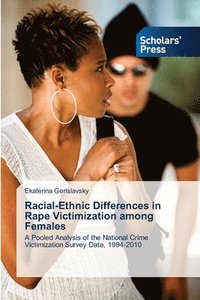bokomslag Racial-Ethnic Differences in Rape Victimization among Females