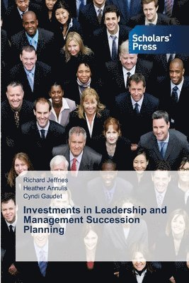 Investments in Leadership and Management Succession Planning 1
