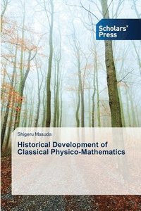 bokomslag Historical Development of Classical Physico-Mathematics