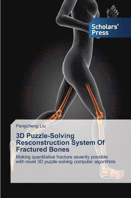 3D Puzzle-Solving Resconstruction System of Fractured Bones 1