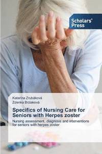 bokomslag Specifics of Nursing Care for Seniors with Herpes Zoster