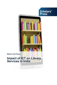bokomslag Impact of ICT on Library Services in India