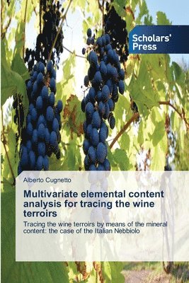 bokomslag Multivariate elemental content analysis for tracing the wine terroirs