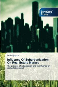 bokomslag Influence Of Subarbanization On Real Estate Market