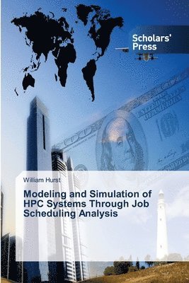 Modeling and Simulation of HPC Systems Through Job Scheduling Analysis 1