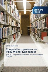 bokomslag Composition operators on Paley-Wiener type spaces