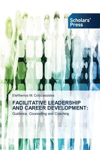 bokomslag Facilitative Leadership and Career Development