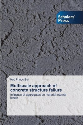 bokomslag Multiscale approach of concrete structure failure